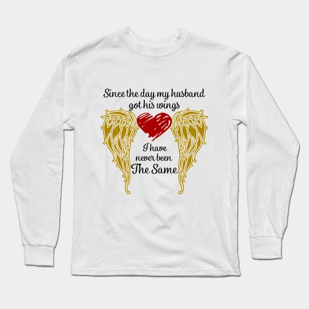 Since The Day My Husband Got His Wings Long Sleeve T-Shirt by DMMGear